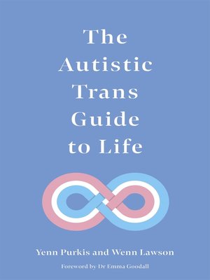 cover image of The Autistic Trans Guide to Life